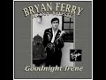 Bryan Ferry - Goodnight Irene (2002)