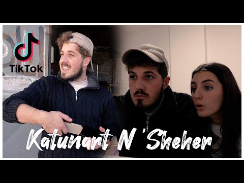Katunart N'Sheher - Tik Tok