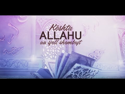 07. Çfarë është xheneti për mua? | Kështu Allahu ua sjell shembujt