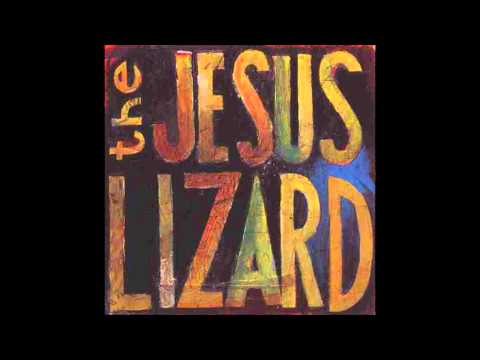 The Jesus Lizard - 