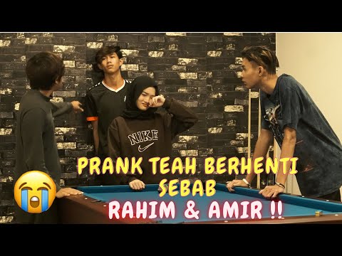 TEAH NAK BERHENTI SEBAB RAHIM & AMIR !! - PRANK AM TERKEJUT !!