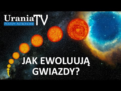 Jak ewoluują gwiazdy? - UraniaTV #11