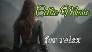 Celtic Instruments for Deep Relax. Stress Relief with Beautiful Melodies & Nature View with Rain