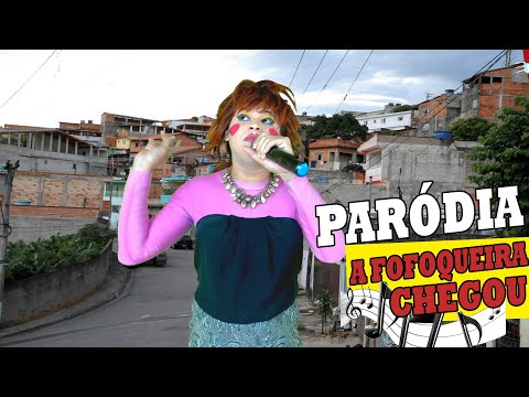 FAVELA CHEGOU | PARÓDIA | A FOFOQUEIRA CHEGOU | BETTY XUCA