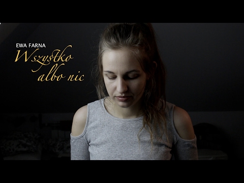 Wszystko albo nic - Ewa Farna (cover)