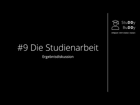 Die Studienarbeit - #9 Ergebnisdiskussion