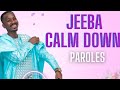 Jeeba Ft Karabalik Beatz - Calm Down (PAROLES-LYRICS) | Big Buzz