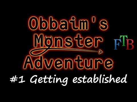 FTB Monster #1 - Getting established