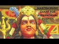 Mantra Music Chant for Supernormal Powers: Om Ang Angaliyei Namaha