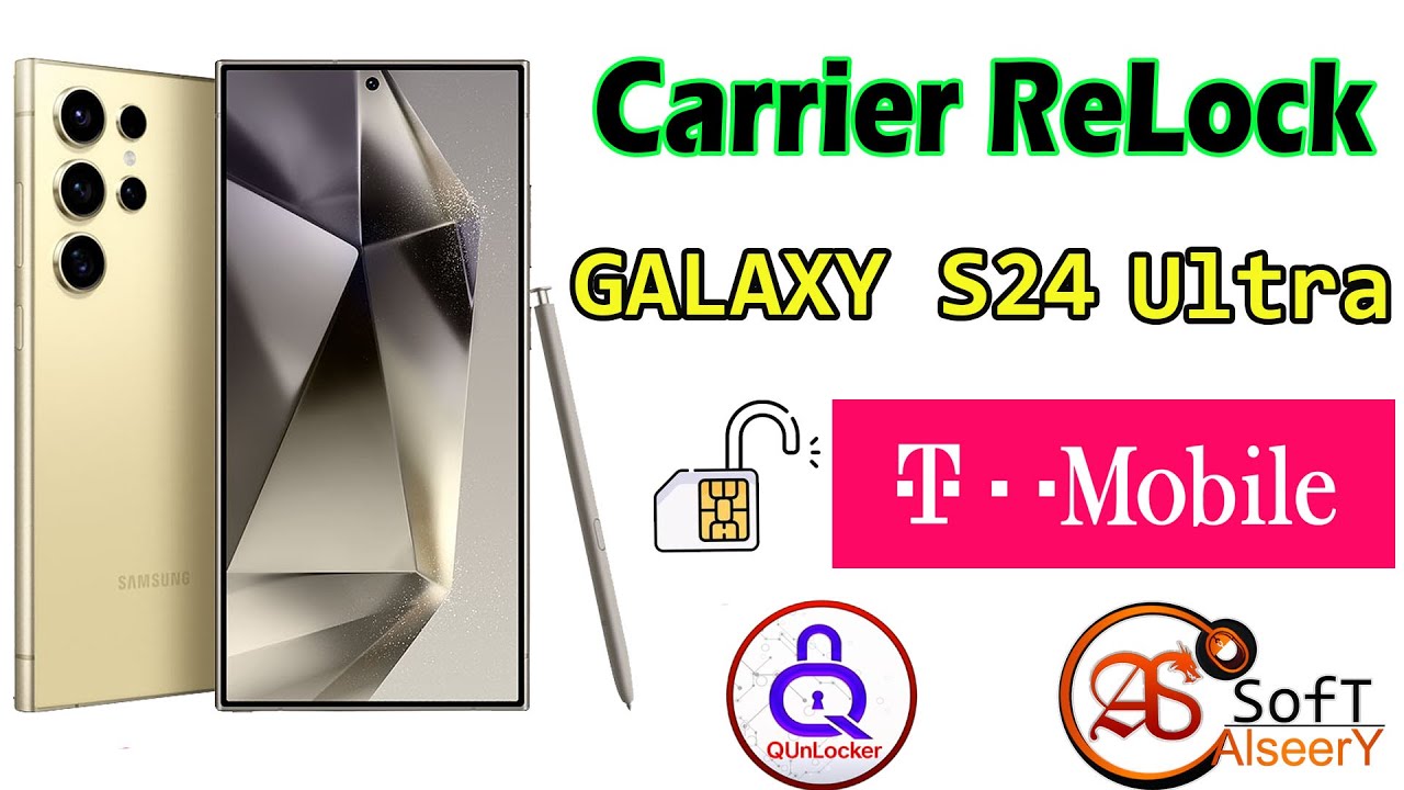 Carrier Relock SAMSUNG Galaxy S24 Ultra T-MOBILE BY Q-Unlocker