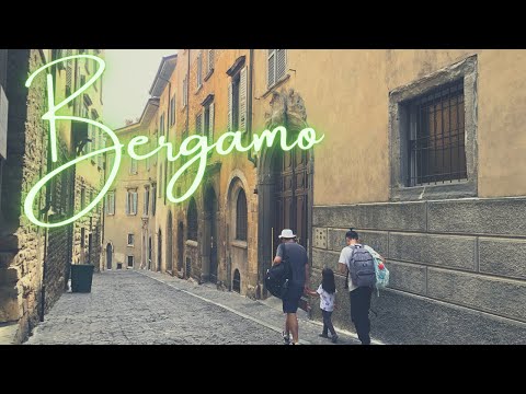 CITTÀ ALTA | BERGAMO, Italy ~ Layover