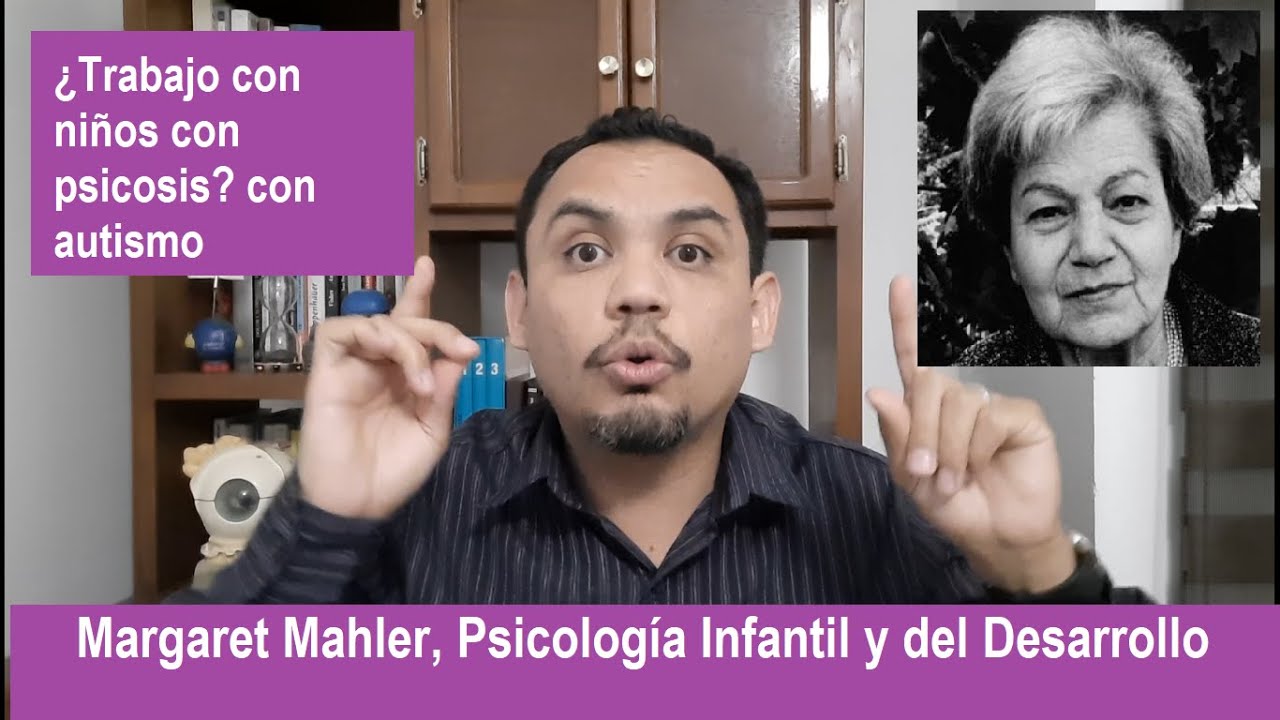 Margaret Mahler. Psicoanalista infantil. Vida y Obra