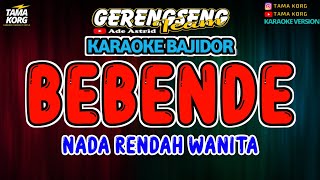 Download lagu BEBENDE KARAOKE!! Ade Astrid | BAJIDOR mp3 Download lagu BEBENDE KARAOKE!! Ade Astrid | BAJIDOR mp3