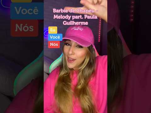 Dueto (Barbie de Chapéu - Melody feat. Paula Guilherme)