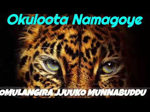 Okuloota Namagoye - Omulangira Jjuuko Munnabuddu