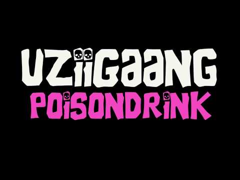 Uzii Gaang - POISONDRINK🧲