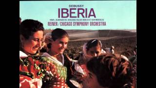 Claude Debussy - Iberia [Fritz Reiner, Chicago Symphony Orchestra]