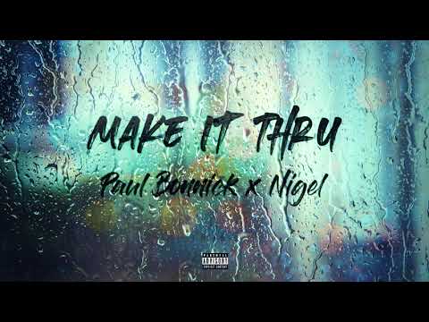Nigel x Paul Bonnick - MAKE IT THRU ( Official Audio )