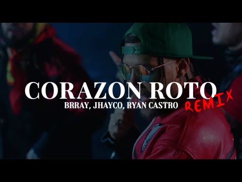 Brray, Jhayco, Ryan Castro - CORAZON ROTO Remix 💔| LETRA | pensando como los locos