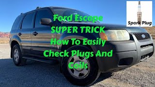 Ford Escape spark plug removal/and super tips how to check for bad coils or plugs