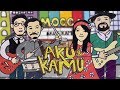 Mocca - Aku dan Kamu (Video Lirik)