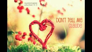 Don't tell me - Claude