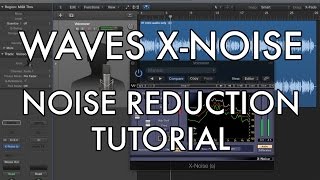 Waves X-Noise - Noise Reduction Tutorial