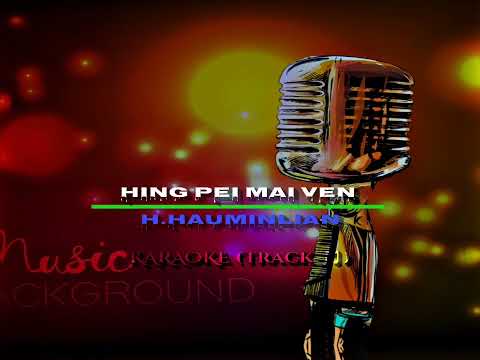 Hing Pei Mai Ven // Lathabu - 199 //KARAOKE (TRACK) // H.Hauminlian // Zou Gospel Song