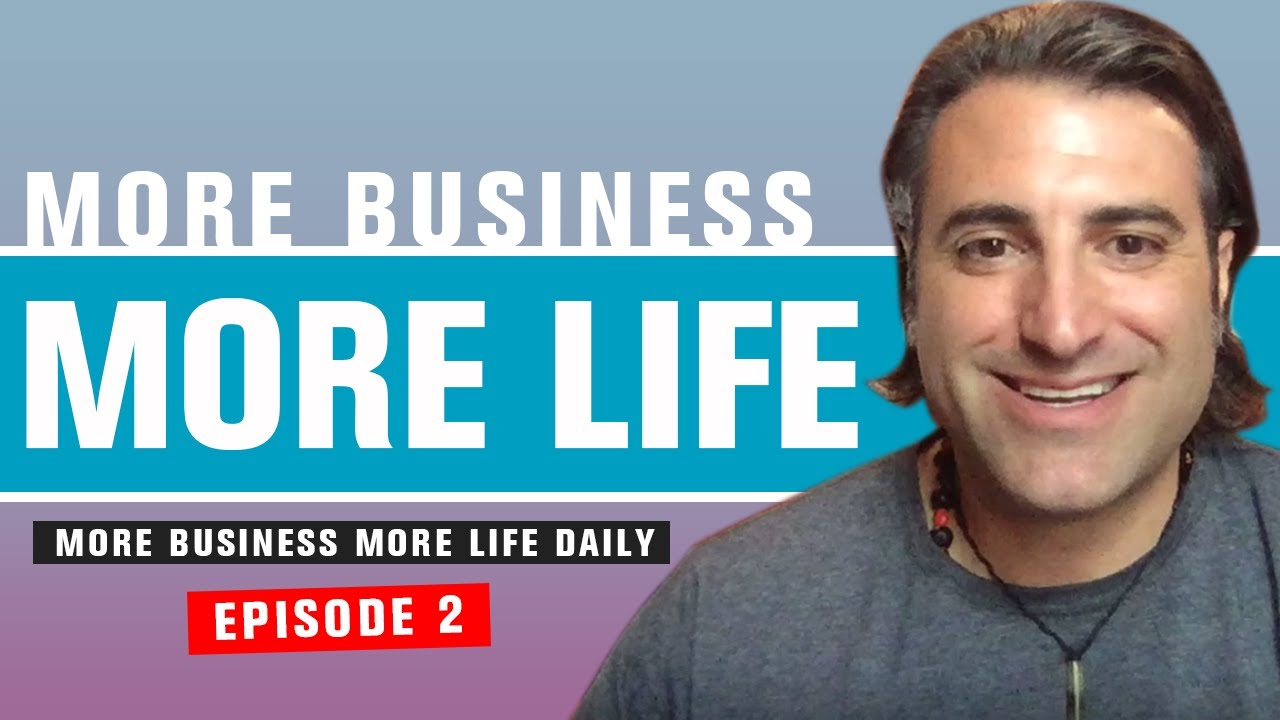 DAILY Ep.2 - MORE BUSINESS, MORE LIFE