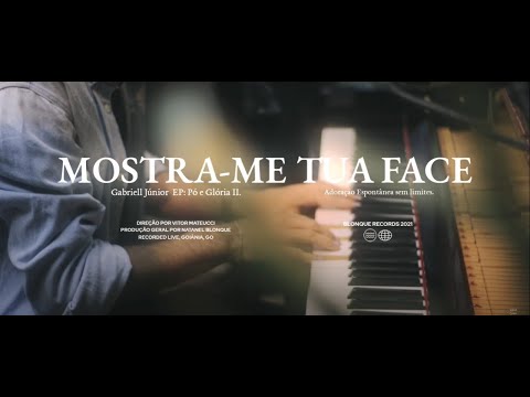 Mostra-me Sua Face / Espontâneo - Gabriell Júnior