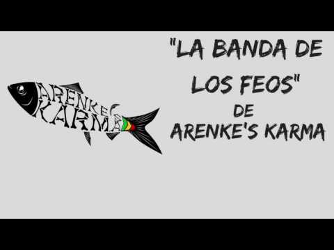Arenke's Karma - La Banda De Los Feos (Audio Oficial)