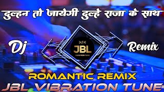 Download lagu Dulhan To Jaayegi Dulhe Raja Ke Saath Dj Remix Song || Wedding Dj Song || Old Hindi Dj Song || Dj Mj mp3