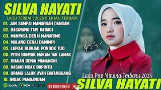 Download lagu SILVA HAYATI FULL ALBUM TERBAIK (LIRIK) JAN SAMPAI MANARUAH DANDAM - LAGU POP MINANG TERBARU 2025 mp3 Download lagu SILVA HAYATI FULL ALBUM TERBAIK (LIRIK) JAN SAMPAI MANARUAH DANDAM - LAGU POP MINANG TERBARU 2025 mp3