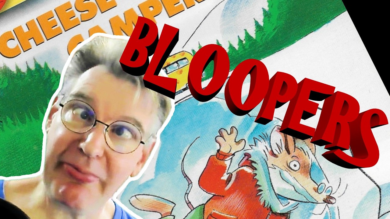 Bloopers! GS #16: A Cheese-Colored Camper