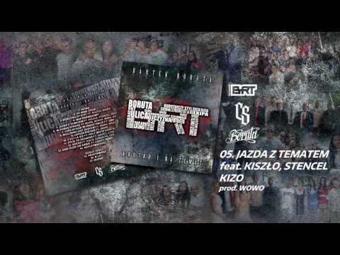 Bartek BORUTA / CS - JAZDA Z TEMATEM ft. Kiszło BRT, Stencel PPG, Kizo // Prod. WOWO.