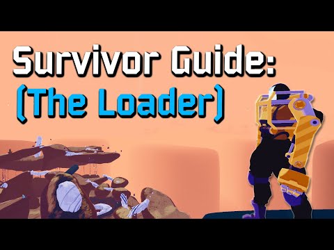 You've been playing Loader Wrong... | Survivor Guide | Risk of Rain 2