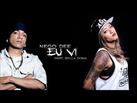 Nego Dee Part Bella Dona & Lerym ADP - Eu Vi ♪♫ (Lançamento 2017)