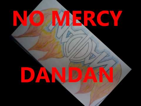 NO MERCY (DANDAN)
