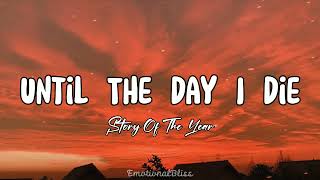 Until The Day I Die || Story Of The Year (Lyrics)