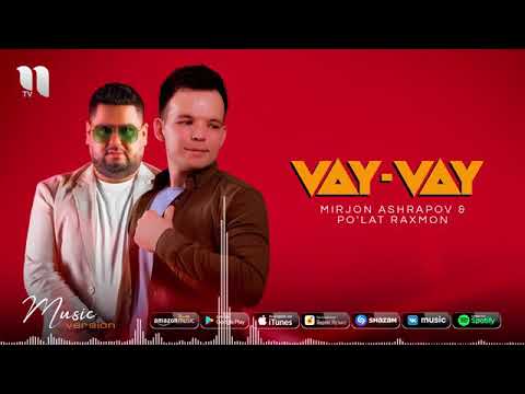 Mirjon Ashrapov & Po'lat Raxmon - Vay Vay