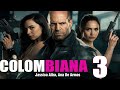 COLOMBIANA 3 NEW Full Movie 4K Zoe Saldana Jason Statham New Hollywood Action Thriller