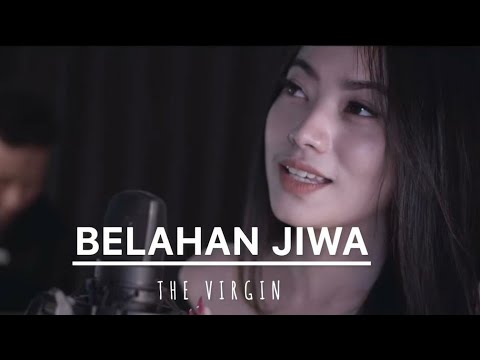 BELAHAN JIWA by The Virgin - Vanessa Goeslaw (Cover)