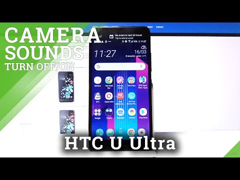 HTC U Ultra and Camera Features - Turn Off Camera Shutter Sounds