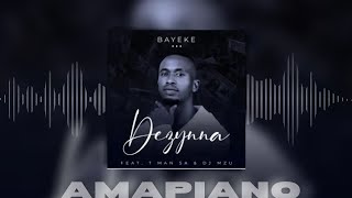 Dezynna – Bayeke ft  T Man SA & DJ Mzu