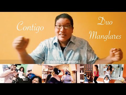 CONTIGO - DUO MANGLARES [Edición Cuarentena] Ecuador