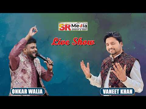 🔴LIVE - Vaneet Khan & Onkar Walia | SR Media