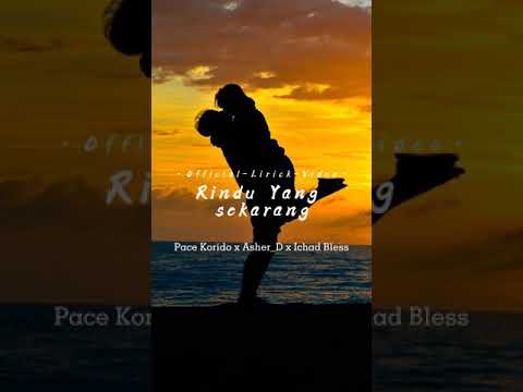 •Official-Lirick-Video• x Pace Korido x _Asher_D x IchadBless