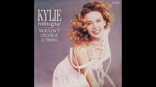 I Wouldn&#39;t Change A Thing - Kylie Minogue