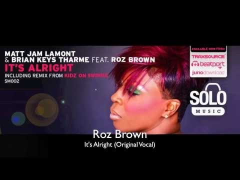 Matt Jam Lamont & Brian Keys Tharme ft Roz Brown - It's Alright (Original Vocal)