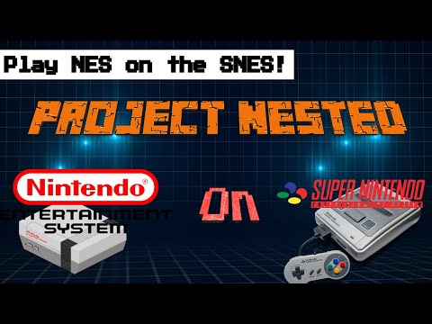 Project Nested -- Play NES games on the SNES!